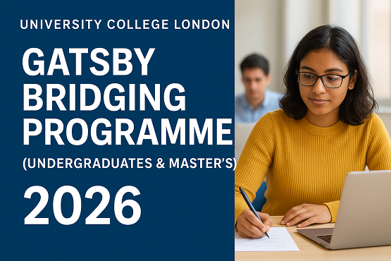 University College London — Gatsby Bridging Programme  Scholarship For Undergraduates & Master’s — 2026