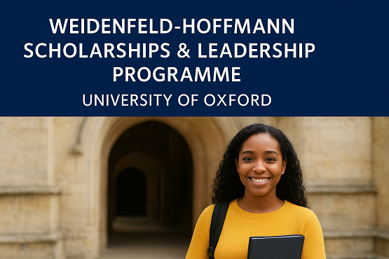 Weidenfeld-Hoffmann Scholarships & Leadership Programme (University of Oxford) For International Students